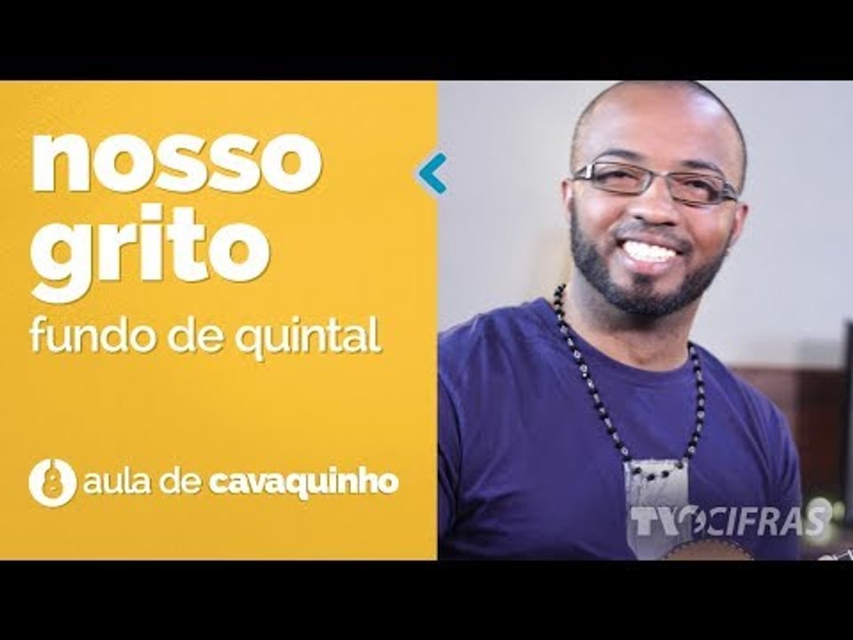 FUNDO DE QUINTAL - NOSSO GRITO (como tocar - aula de cavaquinho)