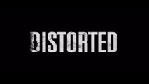 Distorted (2018) Trailer #1 [HD]