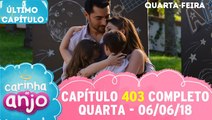 Carinha de Anjo - Captulo 403 (06/06/18) - Último Capítulo | SBT 2018