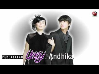 Ussy feat. Andhika - Percayalah (Official Audio)