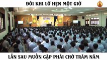 Đôi khi lỡ hẹn một giờ, lần sau muốn gặp phải chờ trăm năm