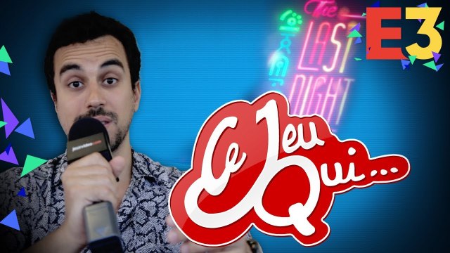 Ce jeu qui... aurait dû être à l'E3 2018 ?