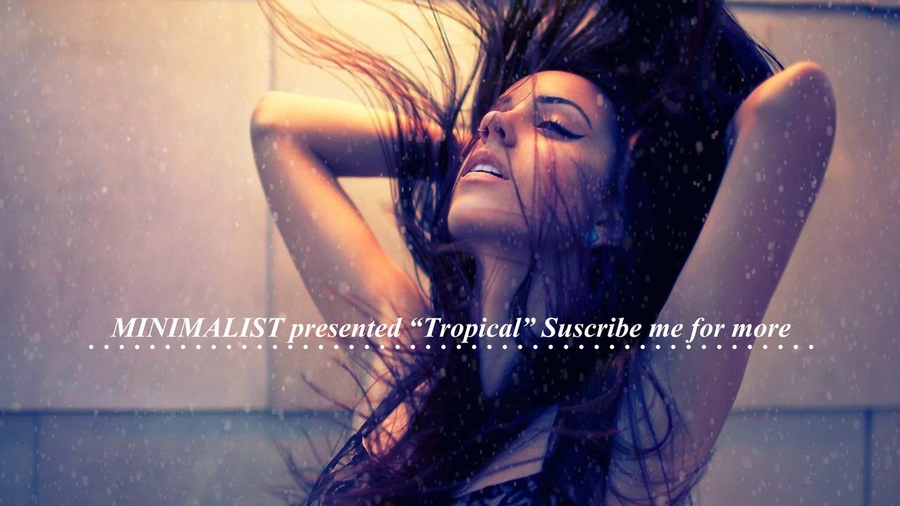 Deep Minimal Music 2018 'Tropical' prod. by MINIMALIST