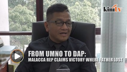 Malacca DAP rep claims victory where father lost