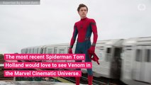 Tom Holland Wants Spider-Man Vs. Venom Next