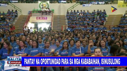 Pantay na oportunidad para sa mga kababaihan, isinusulong