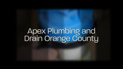 Apex Plumbing and Drain Orange County|apexplumbinganddrain.com