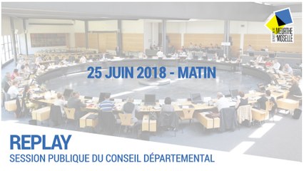 Session du 25/06/2018 (Matin 2/2)