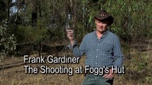 Frank Gardiner – The Shooting at Fogg’s Hut (Official Trailer)
