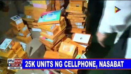 #PTVNEWS: 25k units ng cellphone, nasabat