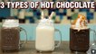 3 Types of Hot Chocolate - How To Make Hot Chocolate At Home - Neha Naik