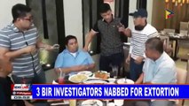 NEWS: 3 BIR investigators nabbed for extortion