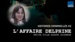 Histoires criminelles, épisode 2 : l'affaire Delphine, petite fille scoute disparue