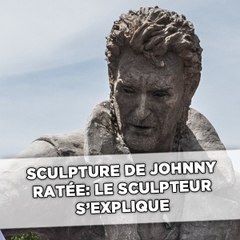 Statue de Johnny Hallyday ratée: Le sculpteur s’explique
