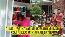 Rumah 7 Tingkat Milik Maria Tunku Sabri (JJCM) - Besar Betul