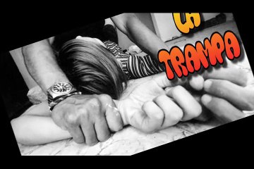 La Trampa "ME VIOLA MI ESPOSO" El Bueno la mala y el feo