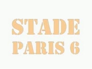 STADE Paris 6 délire