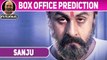 Sanju | Box Office Prediction | First Day Collection | Ranbir Kapoor | #TutejaTalks