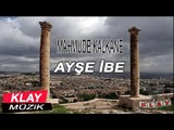 Mahmude Kalkane - Ayşe İbe (4) KLAY MUZİK