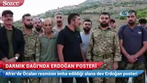 Afrin’de Öcalan resminin imha edildiği alana dev Erdoğan posteri