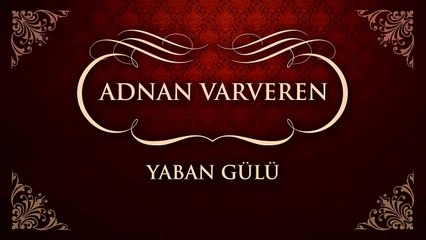 Adnan Varveren - Yaban Gülü (Full Albüm)