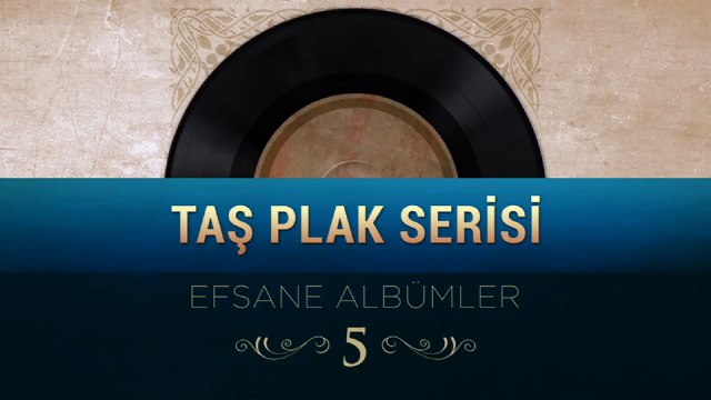 Çeşitli Sanatçılar - Taş Plak Serisi - Efsane Albümler 5 (Full Albüm)