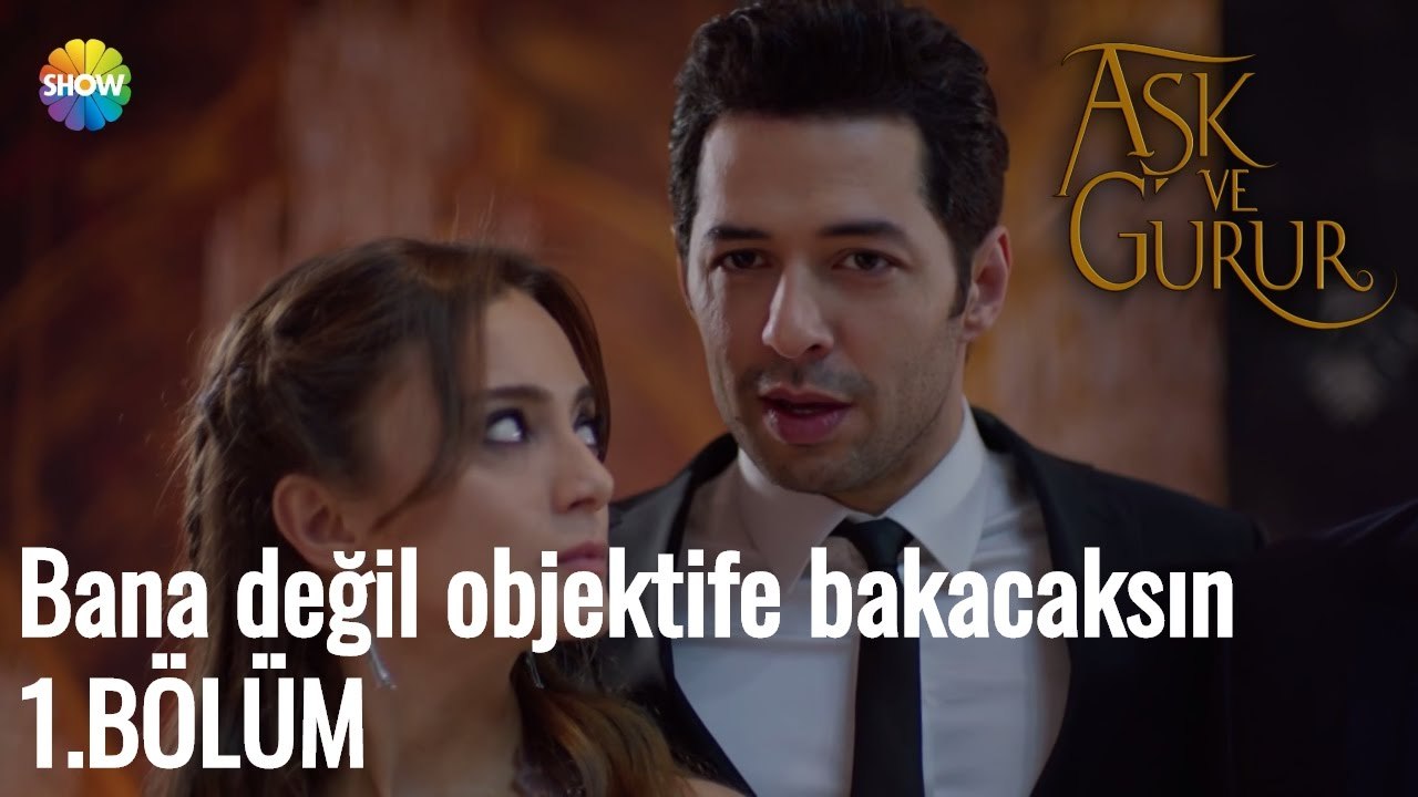 Aşk Ve Gurur 1.Bölüm | Bana değil objektife bakacaksın