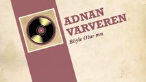 Adnan Varveren - Böyle Olur mu (45'lik)