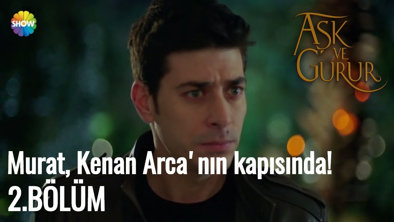 Aşk Ve Gurur 2.Bölüm Sonu |  Murat, Kenan Arca'nın kapısında!