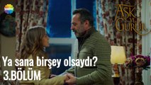 Aşk Ve Gurur 3.Bölüm | Ya sana birşey olsaydı