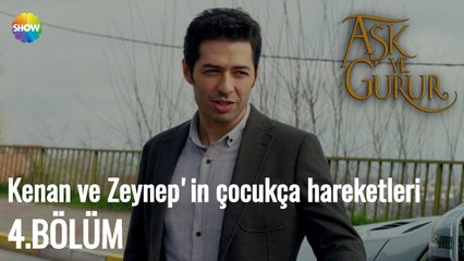 Aşk Ve Gurur 4.Bölüm |  Kenan ve Zeynep'in çocukça hareketleri