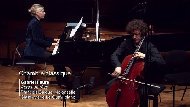 Fauré | Après un rêve op. 7 n° 1 par François Salque et Claire-Marie Le Guay