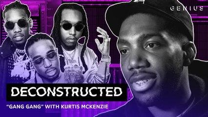 The Making Of Migos' "Gang Gang" With Kurtis McKenzie | Deconstructed