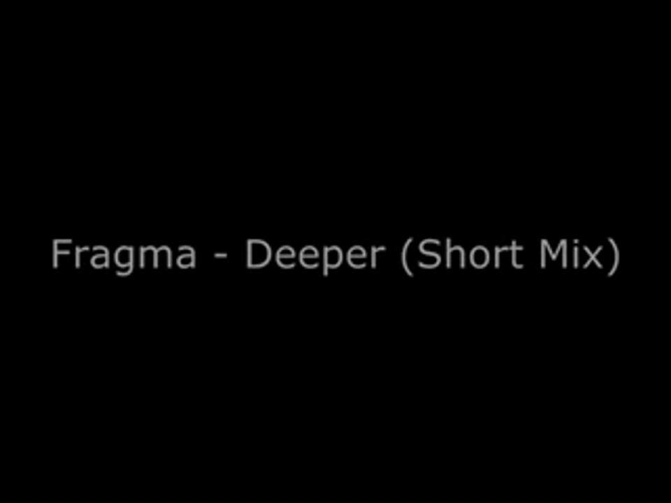 Fragma - Deeper (Short Mix)