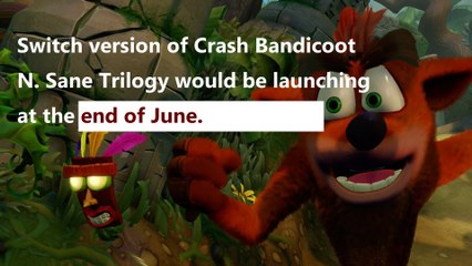Crash Bandicoot N. Sane Trilogy on Switch Gets New Trailer