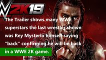WWE 2K19 Trailer Reveals Rey Mysterio And...