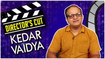 Ziprya | Director's Cut | Kedar Vaidya | Marathi Movie 2018