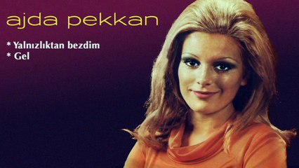 Ajda Pekkan - Yalnızlıktan Bezdim / Gel (45'lik)