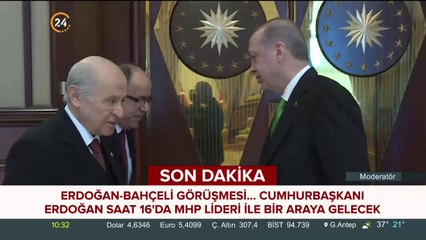 Erdoğan ve Bahçeli bir araya geliyor