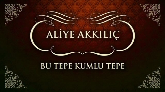Aliye Akkılıç - Bu Tepe Kumlu Tepe (45'lik)