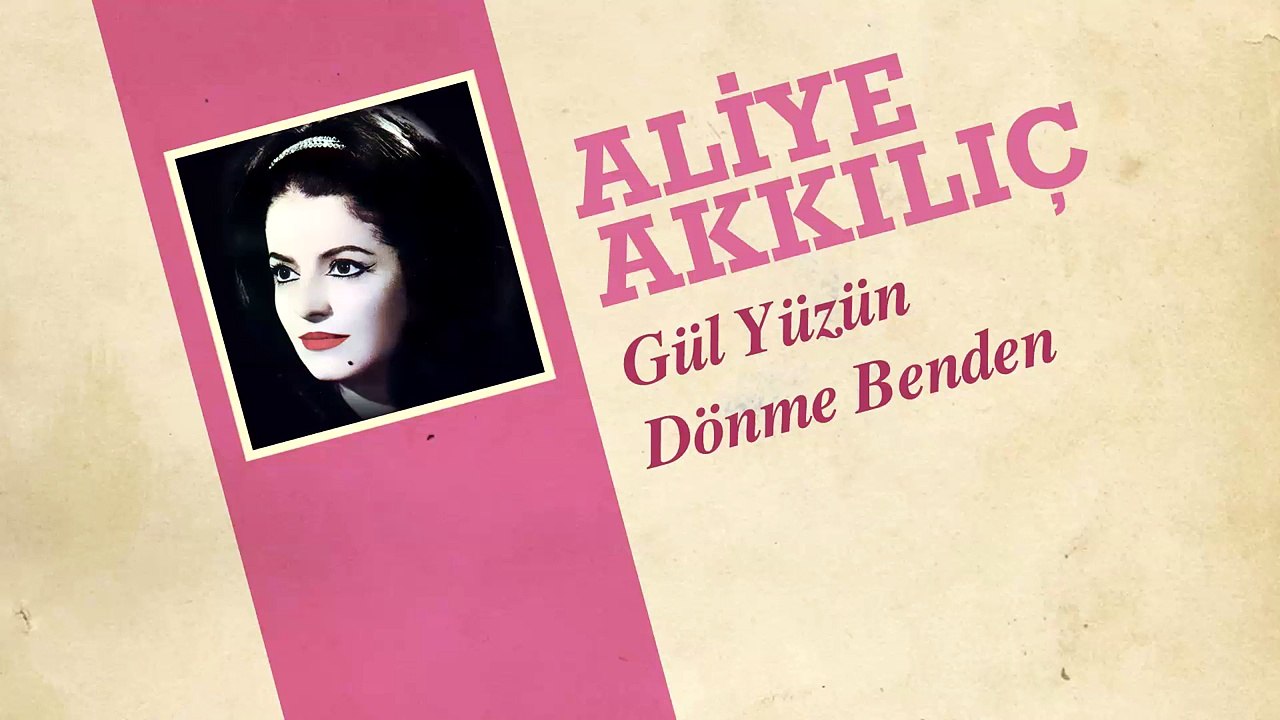 Aliye Akkılıç - Gül Yüzün Dönme Benden (45'lik)