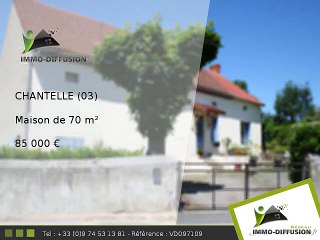 Maison A vendre Chantelle 70m2 + Jardin 863m2