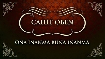 Cahit Oben - Ona İnanma Buna İnanma (45'lik)