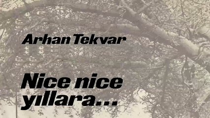 Arhan Tekvar - Nice Nice Yıllara (45'lik)