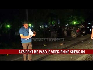 AKSIDENT ME PASOJË VDEKJEN NË SHENGJIN