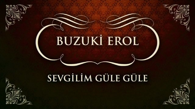 Buzuki Erol - Güle Güle Sevgilim (45'lik)
