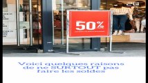 Les bonnes raisons de ne surtout pas faire les soldes