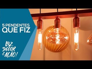 5 Pendentes feitos por mim! - Luz, Decor & Ação!