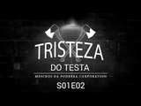 Tristeza do Testa - Gringaiada - S01EP02