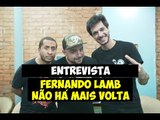 Meninos da Podrera - Fernando Lamb (Não Há Mais Volta) - SE03E06